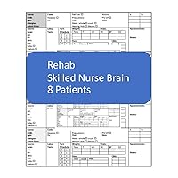 Rehab Skilled Nurse Brain 8 Patients: How to Overcome Pain and Heal from Injury Rehab Skilled Nurse Brain 8 Patients: How to Overcome Pain and Heal from Injury Paperback