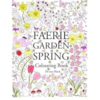 Faerie Garden Spring: Colouring Book Faerie Garden Spring: Colouring Book Paperback