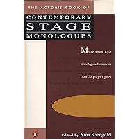 The Actor's Book of Contemporary Stage Monologues: More Than 150 Monologues from More Than 70 Playwrights The Actor's Book of Contemporary Stage Monologues: More Than 150 Monologues from More Than 70 Playwrights Paperback Hardcover