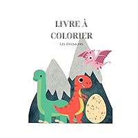 Livre à colorier : Les dinosaures (French Edition) Livre à colorier : Les dinosaures (French Edition) Hardcover