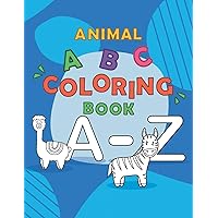 Animal ABC coloring book: 2020 high-quality black&white alphabet coloring book for kids ages 2-4, 4-8, Boys, Girls, Fun Early Learning