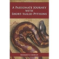 A Passionate Journey with Short-tailed Pythons