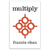 Multiply: Disciples Making Disciples Multiply: Disciples Making Disciples Paperback Audible Audiobook Kindle Library Binding Mass Market Paperback Audio CD Digital