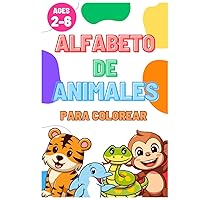 Spanish ABC Animals coloring book, Libro de Animales Alfabeto, libro de colorear (Spanish Edition)