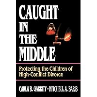 Caught in the Middle Children Caught in the Middle Children Paperback Kindle Hardcover