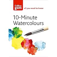10-Minute Watercolours: Techniques & Tips for Quick Watercolours (Collins Gem) 10-Minute Watercolours: Techniques & Tips for Quick Watercolours (Collins Gem) Paperback Kindle