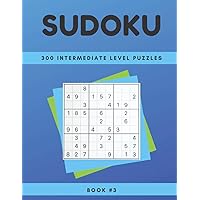 Sudoku: 300 Intermediate level puzzles 8.5 x 11 book# 3