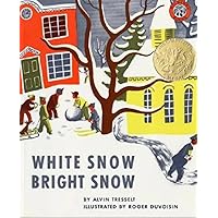 White Snow, Bright Snow White Snow, Bright Snow Paperback Hardcover Audio, Cassette