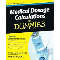 Medical Dosage Calculations For Dummies Medical Dosage Calculations For Dummies Paperback Kindle Spiral-bound