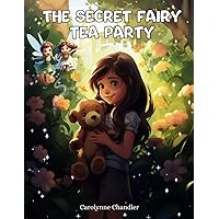 The Secret Fairy Tea Party (The Fairy Adventure Series)