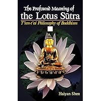The Profound Meaning of the Lotus Sūtra (2 Volumes): T’ien-t’ai Philosophy of Buddhism The Profound Meaning of the Lotus Sūtra (2 Volumes): T’ien-t’ai Philosophy of Buddhism Kindle Hardcover