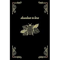 Abundant In Love: Journal (Notebook, Diary, Composition Book) lined 6x9 Abundant In Love: Journal (Notebook, Diary, Composition Book) lined 6x9 Paperback
