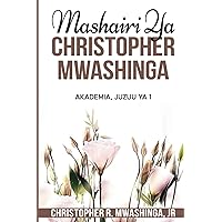 Mashairi ya Christopher Mwashinga: Akademia, Juzuu ya I (Afrikaans Edition) Mashairi ya Christopher Mwashinga: Akademia, Juzuu ya I (Afrikaans Edition) Paperback