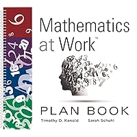 Mathematics at Work™ Plan Book (A 38-Week Lesson Plan Guide for Math Unit Planning) (Teacher Lesson Planner) Mathematics at Work™ Plan Book (A 38-Week Lesson Plan Guide for Math Unit Planning) (Teacher Lesson Planner) Spiral-bound eTextbook