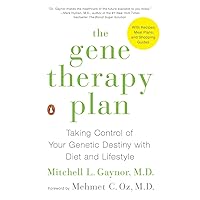 The Gene Therapy Plan: Taking Control of Your Genetic Destiny with Diet and Lifestyle The Gene Therapy Plan: Taking Control of Your Genetic Destiny with Diet and Lifestyle Paperback Kindle Audible Audiobook Hardcover Audio CD