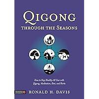 Qigong Through the Seasons Qigong Through the Seasons Paperback eTextbook