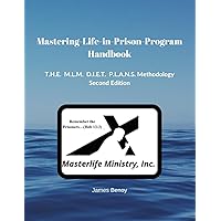 Mastering-Life-in-Prison-Program: T.H.E. M.L.M. D.I.E.T. P.L.A.N.S. Methodology Mastering-Life-in-Prison-Program: T.H.E. M.L.M. D.I.E.T. P.L.A.N.S. Methodology Paperback Kindle