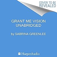 Grant Me Vision: A Journey of Family, Faith, and Forgiveness Grant Me Vision: A Journey of Family, Faith, and Forgiveness Hardcover Kindle Audible Audiobook Audio CD