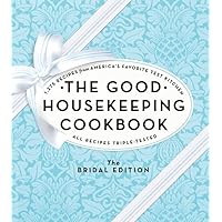 The Good Housekeeping Cookbook: The Bridal Edition: 1,275 Recipes from America's Favorite Test Kitchen The Good Housekeeping Cookbook: The Bridal Edition: 1,275 Recipes from America's Favorite Test Kitchen Hardcover Kindle
