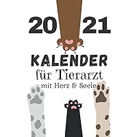 Terminplaner 2021 für Tierarzt mit Herz & Seele|Jugendliche & Erwachsene|Geschenk|Datierter Planer zum Organisieren mit Wochen|Monaten Übersicht: ... (German Edition)