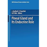 The Pineal Gland and its Endocrine Role: (Closed)) (NATO Science Series A:) The Pineal Gland and its Endocrine Role: (Closed)) (NATO Science Series A:) Paperback