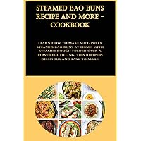 Steamed Bao Buns Recipe And More - Cookbook: Learn how to make soft, puffy steamed bao buns at home! With steamed dough folded over a flavorful filling, this recipe is delicious and easy to make.