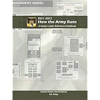 How the Army Runs: A Senior Leader Reference Handbook 2021 – 2022 How the Army Runs: A Senior Leader Reference Handbook 2021 – 2022 Hardcover Kindle Paperback