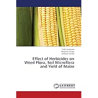 Effect of Herbicides on Weed Flora, Soil Microflora and Yield of Maize