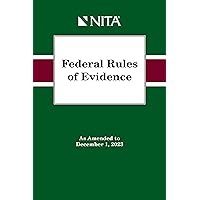 Federal Rules of Evidence: As Amended to December 1, 2023 (NITA) Federal Rules of Evidence: As Amended to December 1, 2023 (NITA) Spiral-bound Kindle