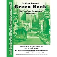 The Negro Travelers' Green Book: 1954 Facsimile Edition The Negro Travelers' Green Book: 1954 Facsimile Edition Paperback Hardcover