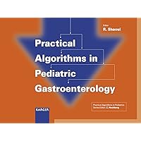 Practical Algorithms in Pediatric Gastroenterology: (Practical Algorithms in Pediatrics. Series Editor: Z. Hochberg) Practical Algorithms in Pediatric Gastroenterology: (Practical Algorithms in Pediatrics. Series Editor: Z. Hochberg) Kindle Spiral-bound