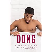 Dong: A mans guide to his Penis