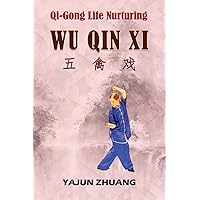 Qi-Gong Life-Nurturing: Wu Qin Xi Qi-Gong Life-Nurturing: Wu Qin Xi Paperback
