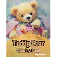 Teddy Bear Coloring Book: A Charming Collection of Adorable Bears for Creative Coloring Fun