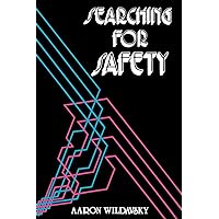 Searching for Safety [Social Philosophy & Policy Center] Searching for Safety [Social Philosophy & Policy Center] Paperback Kindle Hardcover