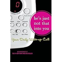 He's Just Not That Into You: Your Daily Wake-Up Call He's Just Not That Into You: Your Daily Wake-Up Call Paperback