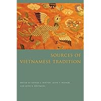 Sources of Vietnamese Tradition (Introduction to Asian Civilizations) Sources of Vietnamese Tradition (Introduction to Asian Civilizations) Paperback Kindle Hardcover