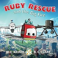 Ruby Rescue and the Big Fire Ruby Rescue and the Big Fire Paperback Kindle