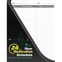 Medication Log Book: 24 Hour medication Schedule: Keep track of your Medication Intake ( Daily Medication Log Book ). Tracking: Date, Name of Your Medicine, Week days, Dosage, and Notes.