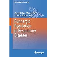 Purinergic Regulation of Respiratory Diseases (Subcellular Biochemistry Book 55) Purinergic Regulation of Respiratory Diseases (Subcellular Biochemistry Book 55) Kindle Hardcover Paperback