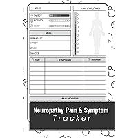 Neuropathy Pain & Symptom Tracker: Daily Pain Assessment Diary & Medication Log for Chronic Illness Management , 100 PAGES .