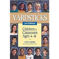 Yardsticks: Children in the Classroom Ages 4-14 Yardsticks: Children in the Classroom Ages 4-14 Paperback Hardcover