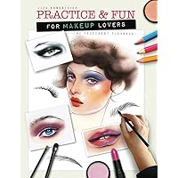 Practice & Fun For Makeup Lovers: The Facechart Playbook Practice & Fun For Makeup Lovers: The Facechart Playbook Paperback