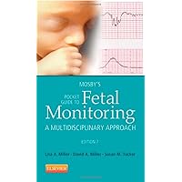 Mosby's Pocket Guide to Fetal Monitoring: A Multidisciplinary Approach (Nursing Pocket Guides) Mosby's Pocket Guide to Fetal Monitoring: A Multidisciplinary Approach (Nursing Pocket Guides) Paperback