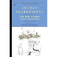 Secret Ingredients: The New Yorker Book of Food and Drink Secret Ingredients: The New Yorker Book of Food and Drink Paperback Kindle Audible Audiobook Hardcover Audio CD