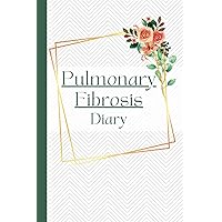Pulmonary Fibrosis Diary: Symptom Tracker, Guided Daily Assessment Journal to record Triggers, Mood, Food, Activities, Medications, Pain for COPD Lung Disease Management