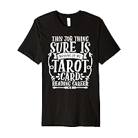 Funny Tarot Card Reading Career For Cartomancy Tarot Readers Premium T-Shirt