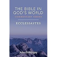 Ecclesiastes (The Bible in God’s World Commentary Series) Ecclesiastes (The Bible in God’s World Commentary Series) Kindle Hardcover Paperback