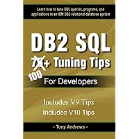 DB2 SQL 75+ Tuning Tips For Developers DB2 SQL 75+ Tuning Tips For Developers Paperback