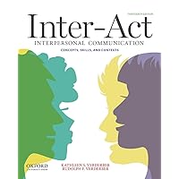 Inter-Act: Interpersonal Communication Concepts, Skills, and Contexts Inter-Act: Interpersonal Communication Concepts, Skills, and Contexts Paperback Perfect Paperback